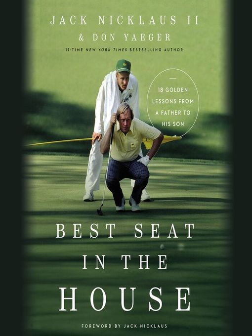 Title details for Best Seat in the House by Jack Nicklaus II - Available